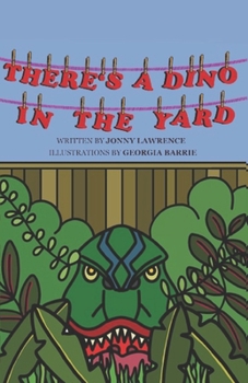 Paperback There's a Dino in the yard! Book