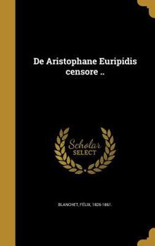 Hardcover De Aristophane Euripidis censore .. [Italian] Book