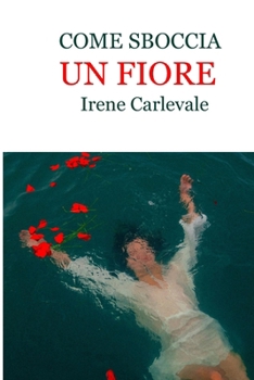 Paperback Come Sboccia Un Fiore [Italian] Book