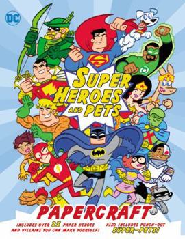 Paperback DC Super Heroes and Pets Papercraft Book