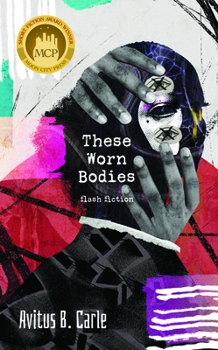 Paperback These Worn Bodies: Flash Fiction Book