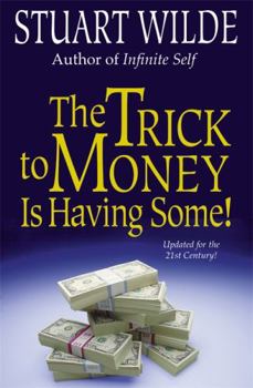 Paperback The Trick to Money Is Having Some Book