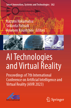 Paperback AI Technologies and Virtual Reality: Proceedings of 7th International Conference on Artificial Intelligence and Virtual Reality (Aivr 2023) Book