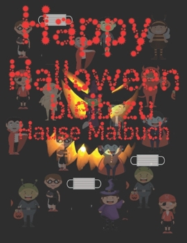 Paperback Happy Halloween bleib zu Hause Malbuch: Spaß Malbuch für Kinder. Mehr als 60 Aktivitäten [German] Book