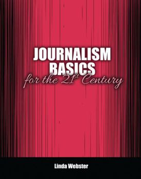 Spiral-bound Journalism Basics for the 21st Century Book
