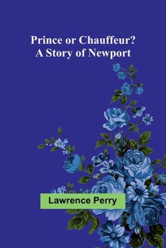 Paperback Prince or Chauffeur? A Story of Newport Book