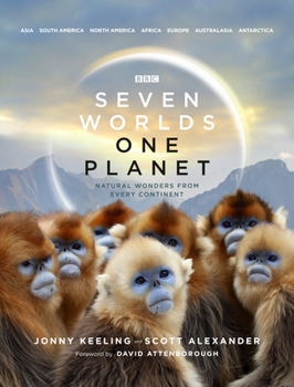 Hardcover Seven Worlds One Planet: Natural Wonders from Every Continent Book