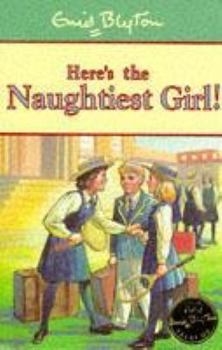 Paperback Here's the Naughtiest Girl! (Naughtiest Girl Centenary Editions) Book
