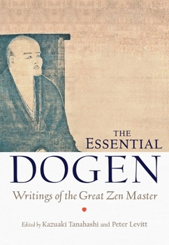 Paperback The Essential Dogen: Writings of the Great Zen Master Book