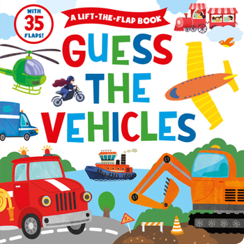 Board book Guess the Vehicles: A Lift-The-Flap Book with 35 Flaps! Book