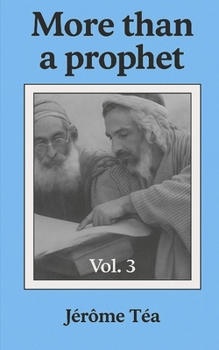 MORE THAN A PROPHET III