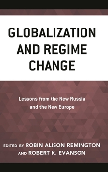 Paperback Globalization and Regime Change: Lessons from the New Russia and the New Europe Book