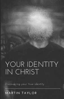 Paperback Your Identity in Christ: Discovering your true identity Book
