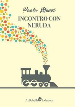 Paperback Incontro con Neruda: un emigrante [Italian] Book