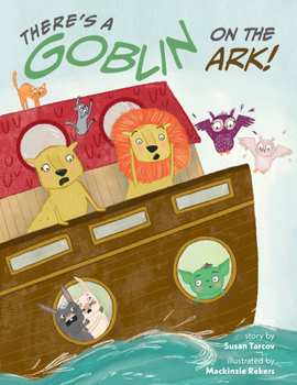 Hardcover There's a Goblin on the Ark Book