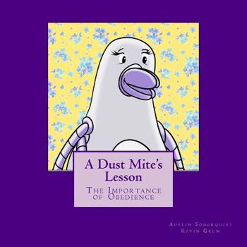 Paperback A Dust Mite's Lesson: The Importance of Obedience Book