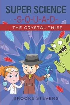 Paperback Super Science Squad: The Crystal Thief Book