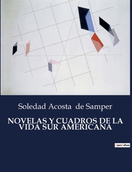 Paperback Novelas Y Cuadros de la Vida Sur Americana [Spanish] Book