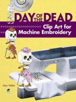Paperback Day of the Dead Clip Art for Machine Embroidery [With CDROM] Book