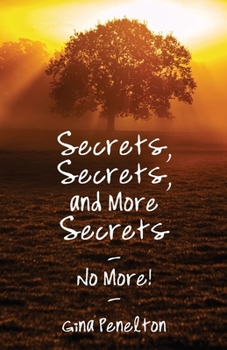 Paperback Secrets, Secrets, and More Secrets -- No More! Book