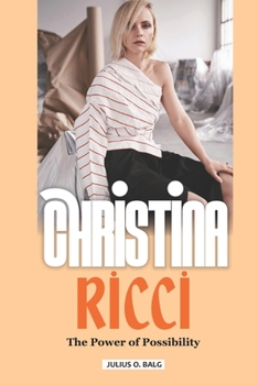 Paperback Christina Ricci: The power of possibility Book