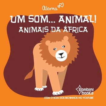 Paperback Um Som... Animal!: Animais Da Africa [Portuguese] Book