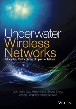 Hardcover Underwater Wireless Networks: Principles, Protocols and Implementations Book