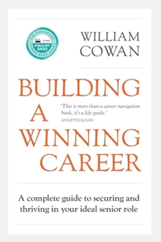 Paperback Building a Winning Career: A complete guide to securing and thriving in your ideal senior role Book