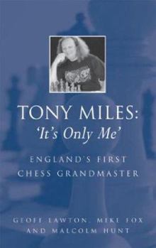 Paperback Tony Miles: It's Only Me: England's First Chess Grandmaster Book