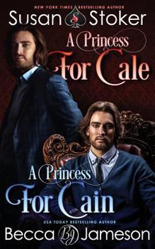 Paperback A Princess for Cale/A Princess for Cain Book