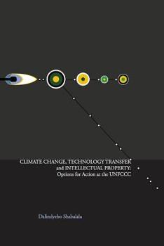 Paperback Climate Change, Technology Transfer and Intellectual Property: Options for Action at the UNFCCC Book