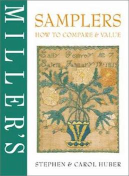 Hardcover Miller's: Samplers: How to Compare & Value Book