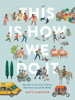 Hardcover This Is How We Do It: One Day in the Lives of Seven Kids from Around the World Book