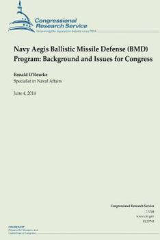 Paperback Navy Aegis Ballistic Missile Defense (BMD) Program: Background and Issues for Congress Book