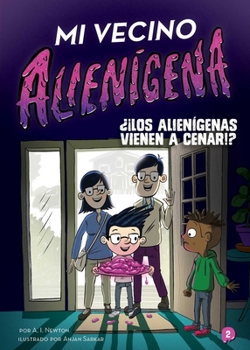 Paperback Mi Vecino Alienígena 2: ¿¡Los Alienígenas Vienen a Cenar!? [Spanish] Book