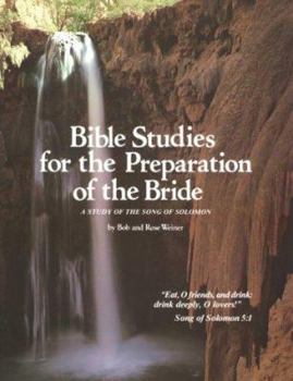 Paperback Bible Studies for the Preparation of the Bride: A Study of the Song of Solomon Book