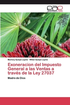 Paperback Exoneracion del Impuesto General a las Ventas a través de la Ley 27037 [Spanish] Book