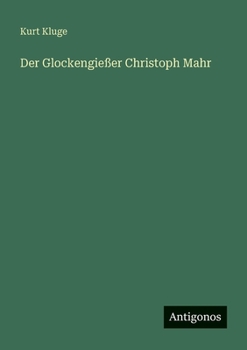 Paperback Der Glockengießer Christoph Mahr [German] Book