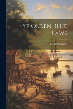 Paperback Ye Olden Blue Laws Book