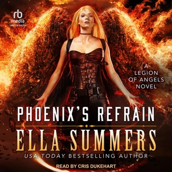 Phoenix's Refrain - Book #10 of the Legion of Angels