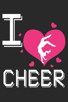 I Cheer: I Love Cheerleading Heart Cheerleader Team Gift Dot Grid Notebook 6x9 Inches - 120 dotted pages for notes, drawings, formulas | Organizer writing book planner diary
