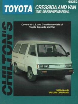 Chilton's Toyota Cressida and Van (Chilton's Repair Manual (Model Specific))
