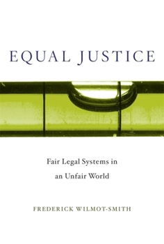 Hardcover Equal Justice: Fair Legal Systems in an Unfair World Book