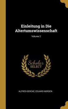 Hardcover Einleitung in Die Altertumswissenschaft; Volume 2 [German] Book