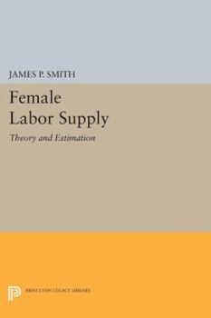 Paperback Female Labor Supply: Theory and Estimation Book