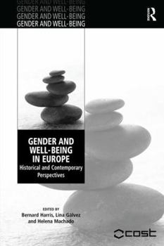 Hardcover Gender and Well-Being in Europe: Historical and Contemporary Perspectives Book