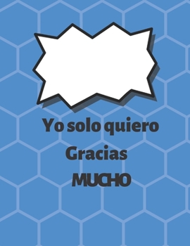 Paperback Cuaderno: solo quiero decir muchas gracias: Cuaderno: solo quiero decir muchas gracias, regalo de cuaderno para acci?n de gracia [Spanish] Book