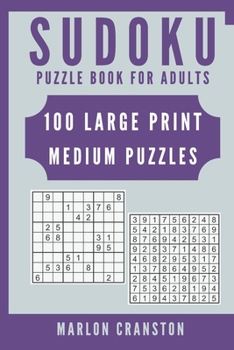 Paperback Sudoku Puzzle Book For Adults: 100 Large Print Medium Puzzles for Sudoku Lovers To Enjoy Book