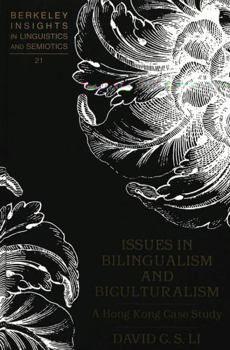 Hardcover Issues in Bilingualism and Biculturalism: A Hong Kong Case Study Book