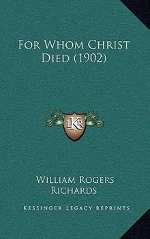 Paperback For Whom Christ Died (1902) Book